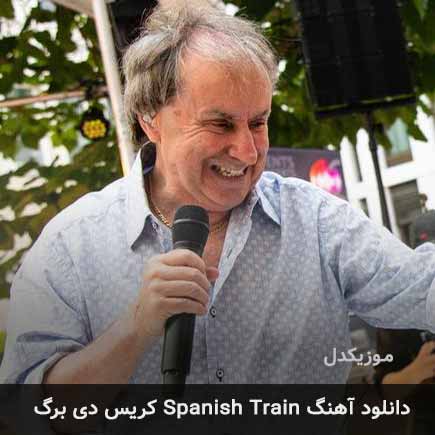 دانلود اهنگ spanish train کریس دی برگ