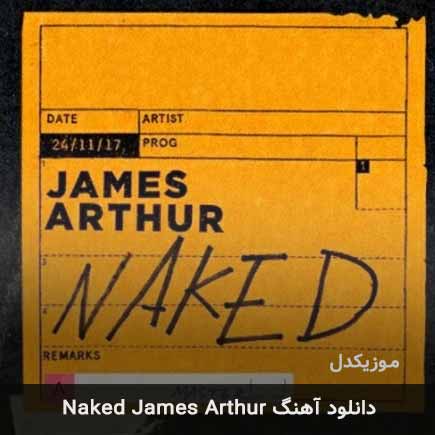 دانلود اهنگ Naked James Arthur