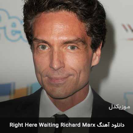 دانلود اهنگ Right Here Waiting از Richard Marx