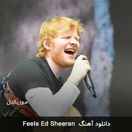 دانلود اهنگ feels از Ed Sheeran