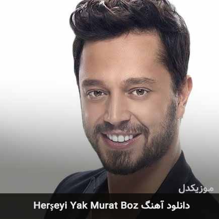 دانلود اهنگ herşeyi yak از murat boz | مراد بوز MP3 دانلود اهنگ herşeyi yak از murat boz | مراد بوز MP3