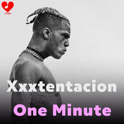 دانلود اهنگ One Minute از Xxxtentacion