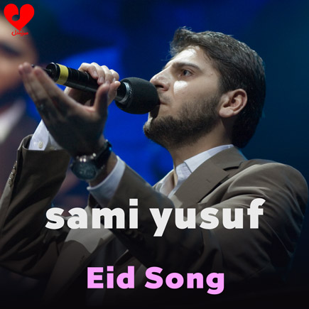 دانلود آهنگ Eid Song از سامی یوسف