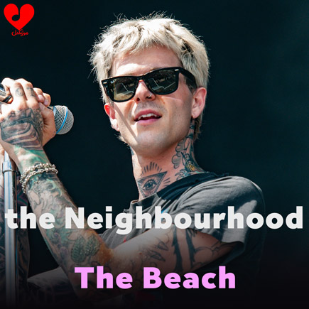 دانلود اهنگ The Beach از The Neighbourhood ( همراه با ترجمه )