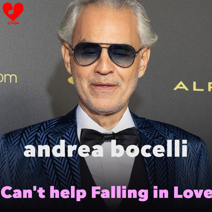 دانلود اهنگ Can’t Help Falling in Love Andrea Bocelli