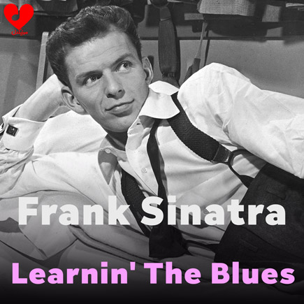 دانلود آهنگ Learnin’ The Blues از فرانک سیناترا