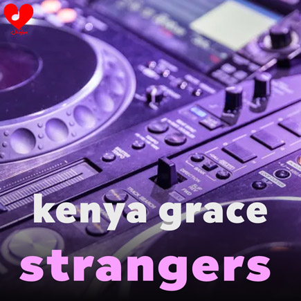 دانلود آهنگ Strangers از Kenya Grace