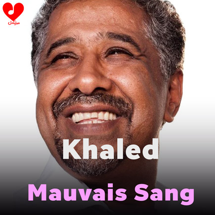 دانلود آهنگ Mauvais Sang از Khaled دانلود آهنگ Mauvais Sang از Khaled