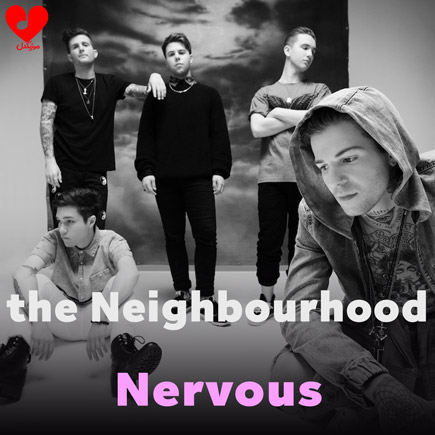 The Neighbourhood - Nervous (lyrics) 