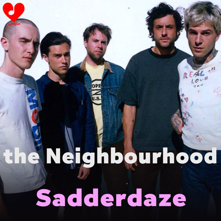 آهنگ Sadderdaze از The Neighbourhood