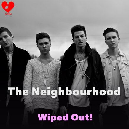 دانلود آهنگ Wiped Out از The Neighbourhood
