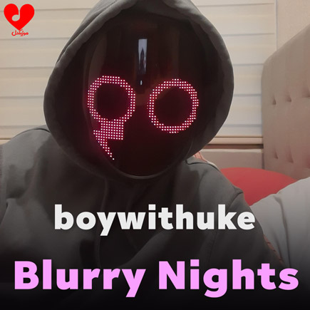 آهنگ Blurry Nights از BoyWithUke