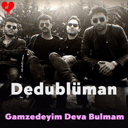 دانلود آهنگ Gamzedeyim Deva Bulmam از Dedublüman دانلود آهنگ Gamzedeyim Deva Bulmam از Dedublüman