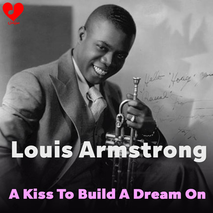 دانلود اهنگ A Kiss To Build A Dream On Louis Armstrong