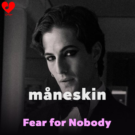 دانلود آهنگ Fear for Nobody از Måneskin