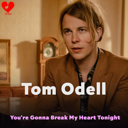 دانلود آهنگ You’re Gonna Break My Heart Tonight از Tom Odell