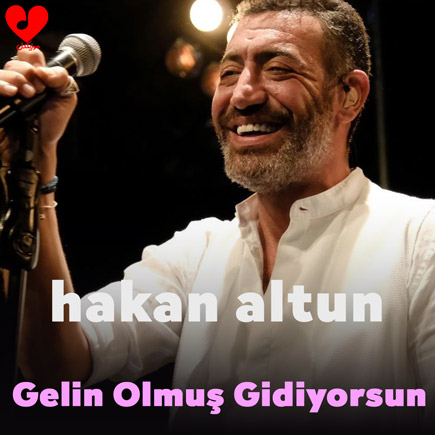 دانلود آهنگ Gelin Olmuş Gidiyorsun از هاکان آلتون