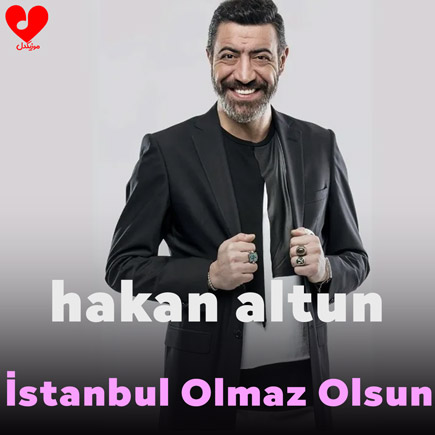 آهنگ İstanbul Olmaz Olsun از هاکان آلتون