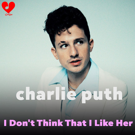 دانلود آهنگ I Don’t Think That I Like Her از Charlie Puth