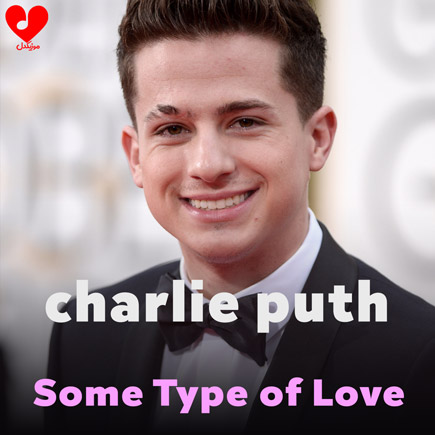 دانلود آهنگ Some Type of Love از Charlie Puth