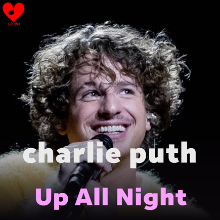 دانلود آهنگ Up All Night از Charlie Puth