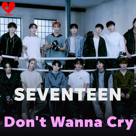 دانلود آهنگ Don't Wanna Cry از SEVENTEEN