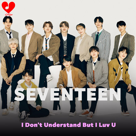 دانلود آهنگ I Don't Understand But I Luv U از SEVENTEEN