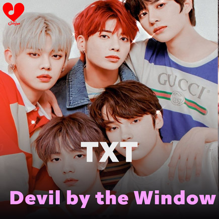 آهنگ Devil by the Window از TXT