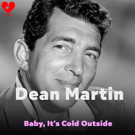دانلود آهنگ Baby, It's Cold Outside از Dean Martin