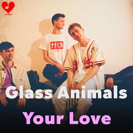 دانلود آهنگ Your Love (D&eacute;j&agrave; Vu) از Glass Animals با ترجمه فارسی