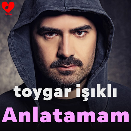 دانلود آهنگ Anlatamam از Toygar Işıklı (اصلی + با ویولن)