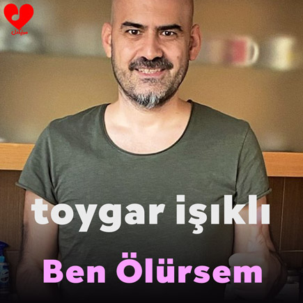 آهنگ Ben Ölürsem از Toygar Işıklı